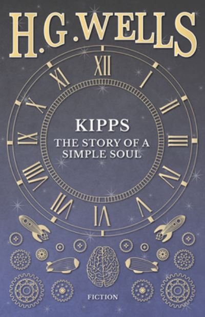 Kipps - H G Wells - Bøker - Read Books - 9781473333048 - 6. september 2016