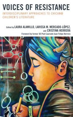 Cover for Laura Alamillo · Voices of Resistance: Interdisciplinary Approaches to Chican@ Children's Literature (Paperback Book) (2017)