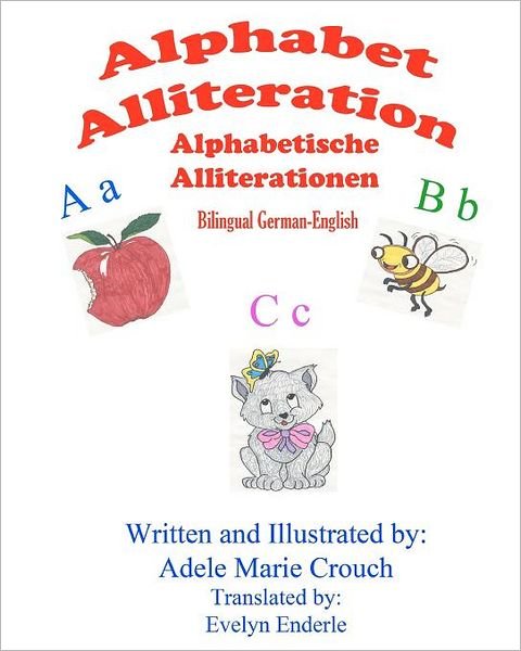 Cover for Adele Marie Crouch · Alphabet Alliteration Bilingual German English (Paperback Bog) (2012)