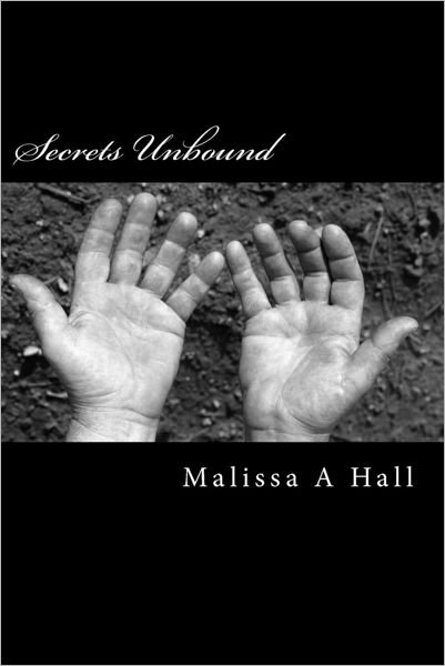 Cover for Malissa a Hall · Secrets Unbound (Paperback Book) (2012)