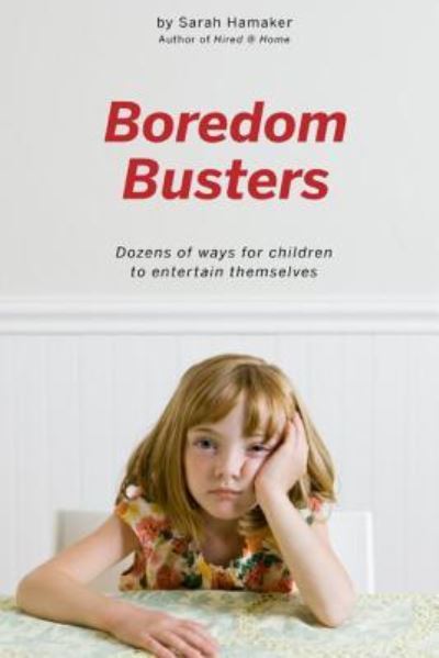 Cover for Sarah Hamaker · Boredom Busters (Paperback Book) (2016)