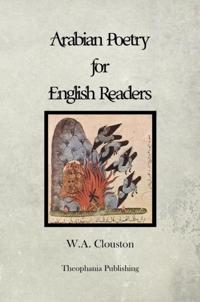 Arabian Poetry for English Readers - W a Clouston - Livres - Createspace - 9781480081048 - 10 octobre 2012