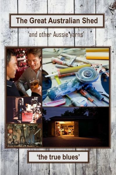 Cover for Linda Brooks · The Great Australian Shed: (And Other Aussie Yarns) (Paperback Book) (2012)