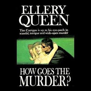 Cover for Ellery Queen · How Goes the Murder? (CD) (2015)