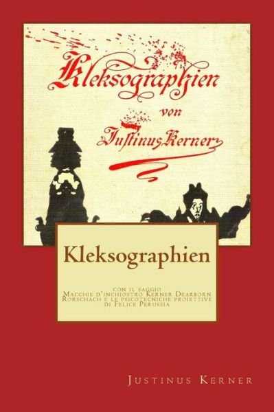 Cover for Justinus Kerner · Kleksographien: Macchie D'inchiostro Kerner Dearborn Rorschach E Le Psicotecniche Proiettive (Paperback Book) (2013)