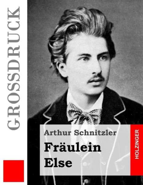 Cover for Arthur Schnitzler · Fraulein else (Grossdruck) (Paperback Book) (2013)