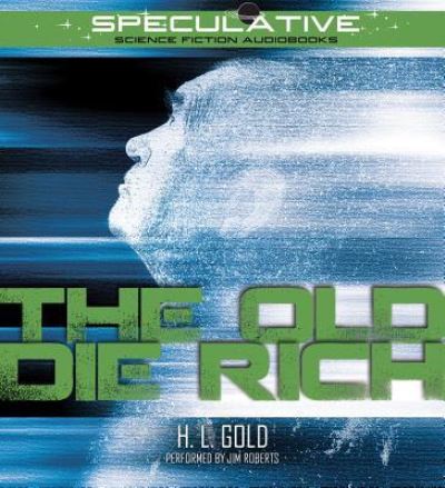 The Old Die Rich - Jim Roberts - Music - Speculative! - 9781491591048 - January 19, 2016