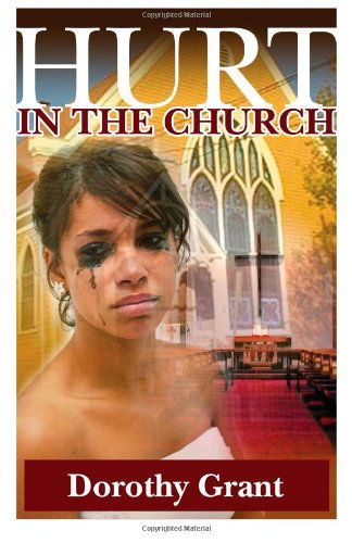 Cover for Dorothy Grant · Hurt in the Church (Pocketbok) (2013)