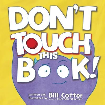 Cover for Bill Cotter · Don't Touch This Book! (Bog) (2016)