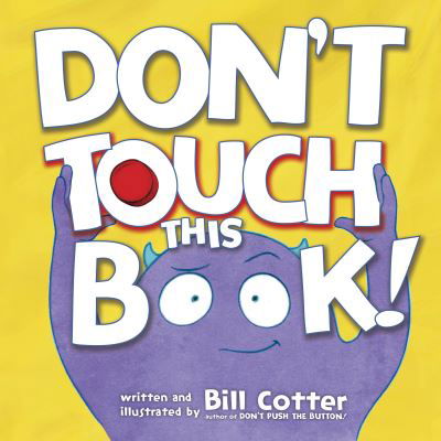 Don't Touch This Book! - Bill Cotter - Books - Sourcebooks, Incorporated - 9781492648048 - October 1, 2016