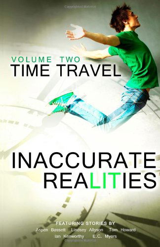 Cover for Inaccurate Realities · Inaccurate Realities #2: Time Travel (Volume 2) (Paperback Book) (2014)