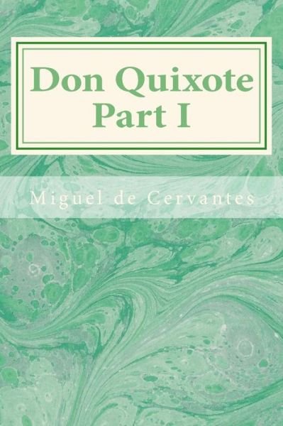 Cover for Miguel De Cervantes · Don Quixote Part I (Paperback Book) (2014)