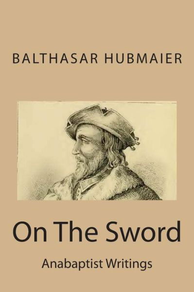 Cover for Balthasar Hubmaier · On the Sword (Paperback Book) (2014)