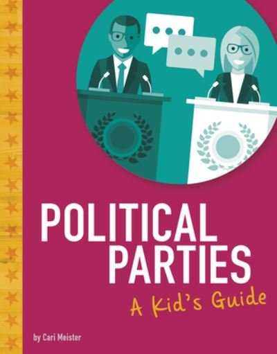 Cover for Cari Meister · Political Parties A Kid's Guide (Bok) (2020)