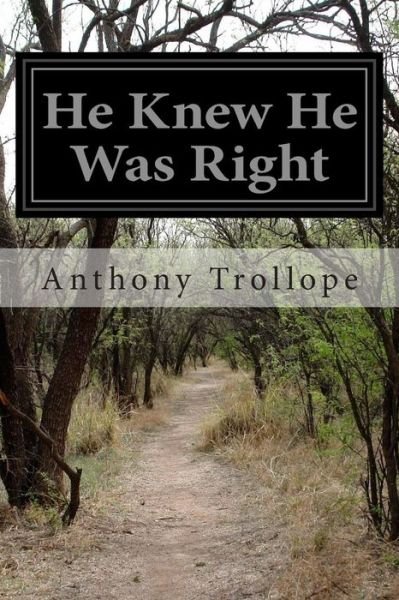 Cover for Trollope, Anthony, Ed · He Knew He Was Right (Taschenbuch) (2014)