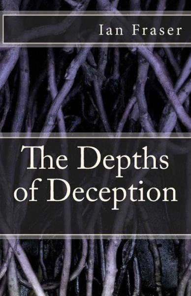 Cover for Ian Fraser · The Depths of Deception (Paperback Book) (2014)