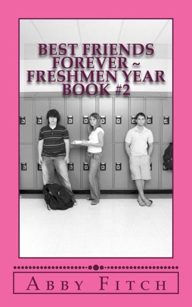 Cover for Abby Fitch · Best Friends Forever Freshmen Year (Paperback Book) (2014)