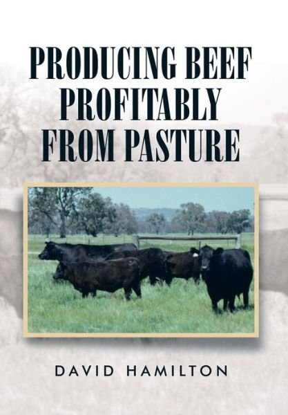 Cover for David Hamilton · Producing Beef Profitably from Pasture (Gebundenes Buch) (2015)