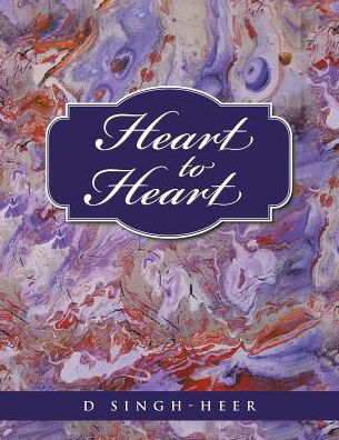 Heart to Heart - D Singh-Heer - Books - Balboa Press AU - 9781504310048 - January 15, 2018