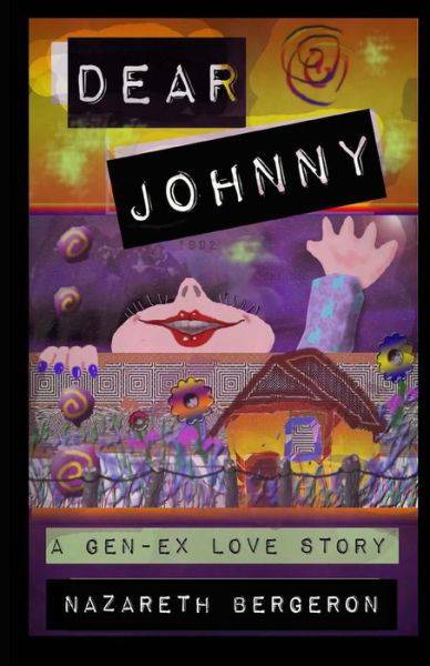 Cover for Nazareth Bergeron · Dear Johnny: a Gen-ex Love Story (Paperback Book) (2015)