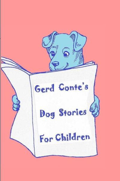 Cover for Gerd Conte · Gerd Conte's Dog Stories for Children (Paperback Book) (2015)