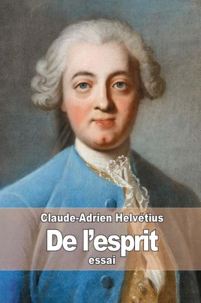 Cover for Claude-adrien Helvetius · De L'esprit (Paperback Book) (2015)