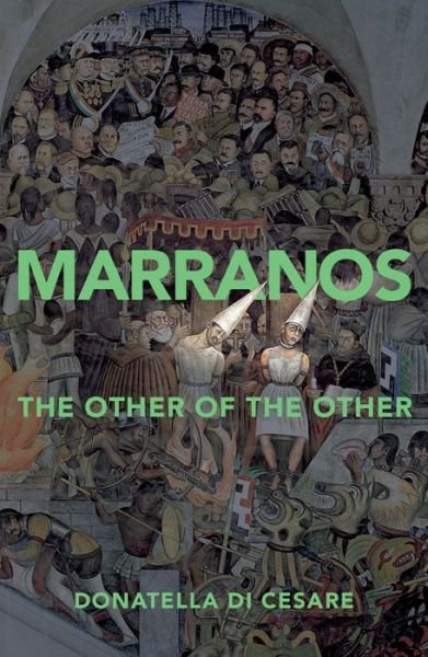Marranos: The Other of the Other - Donatella Di Cesare - Böcker - John Wiley and Sons Ltd - 9781509542048 - 4 september 2020