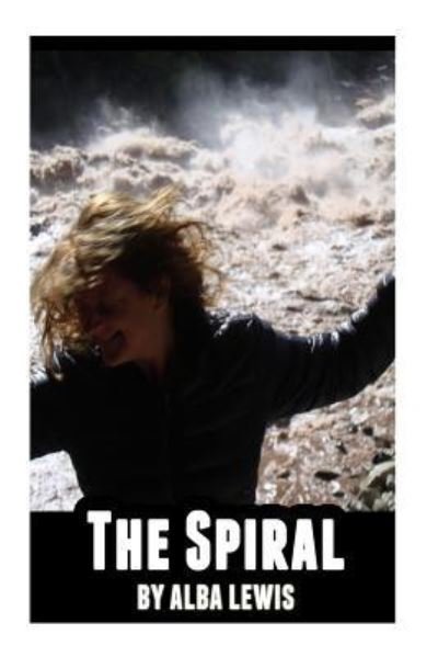 Cover for Ms Alba F Lewis · The Spiral (Pocketbok) (2015)