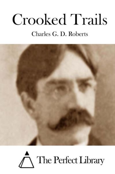 Cover for Charles G D Roberts · Crooked Trails (Paperback Bog) (2015)