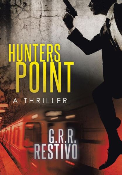 Cover for G R R Restivo · Hunters Point (Innbunden bok) (2016)