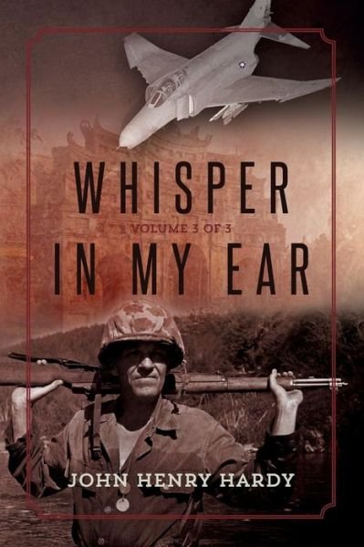 Cover for John Henry Hardy · Whisper in My Ear: Volume 3 of 3 (Paperback Book) (2015)