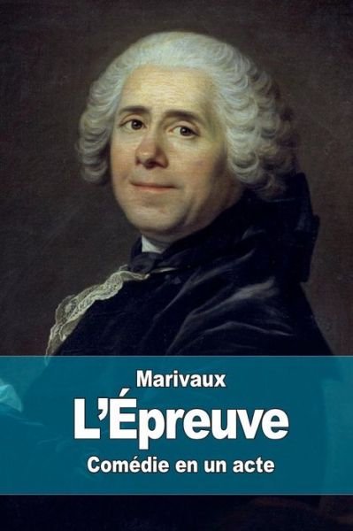 Cover for Pierre Carlet De Chamblain De Marivaux · L'epreuve (Taschenbuch) (2015)