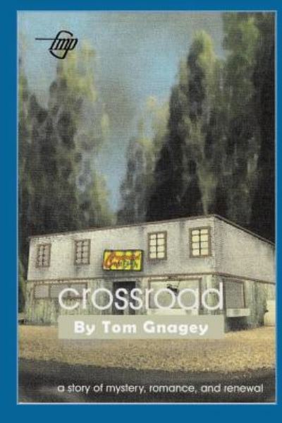 Cover for Tom Gnagey · Crossroad (Paperback Book) (2017)