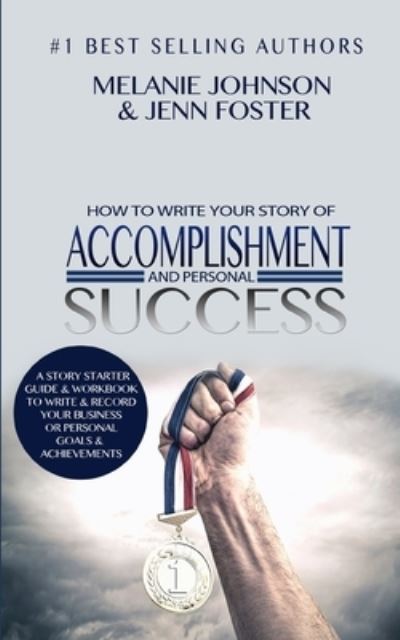 Cover for Jenn Foster · How To Write Your Story of Accomplishment And Personal Success (Paperback Book) (2016)