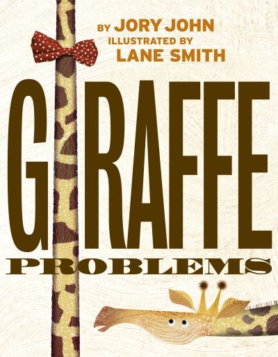 Cover for Jory John · Giraffe Problems - Animal Problems (Hardcover Book) (2018)