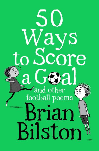 Cover for Brian Bilston · 50 Ways to Score a Goal and Other Football Poems (Taschenbuch) (2021)