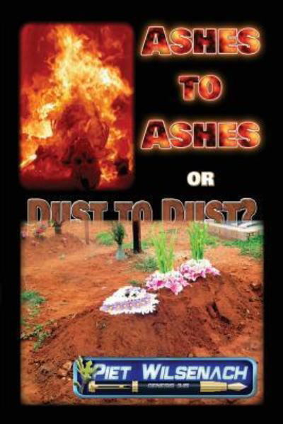 Cover for Piet Wilsenach · Ashes to Ashes or Dust to Dust? (Paperback Bog) (2016)