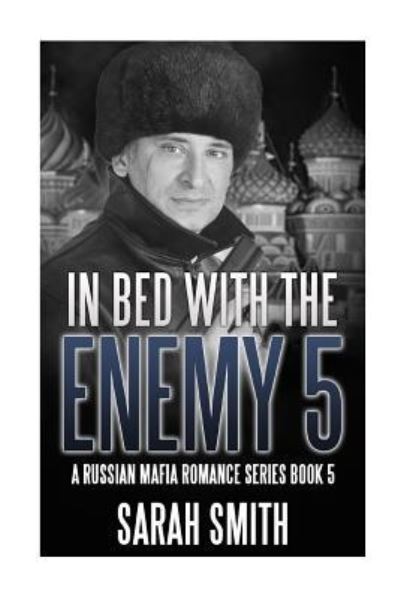 Cover for Sarah Smith · In Bed With The Enemy 5 (Pocketbok) (2016)