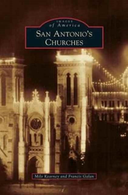 Cover for Milo Kearney · San Antonio's Churches (Hardcover bog) (2012)