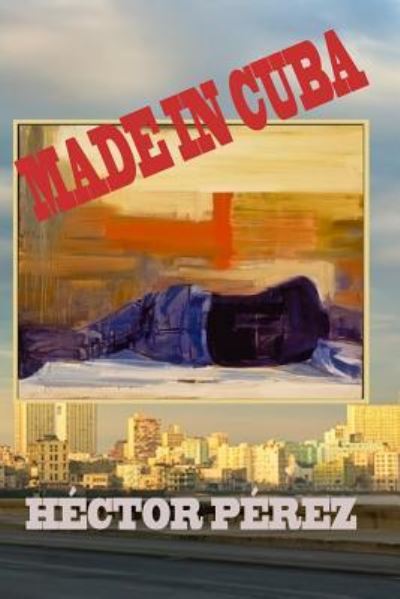 Cover for Hector Perez · Made in Cuba (Paperback Book) (2016)