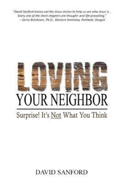 Cover for David Sanford · Loving Your Neighbor (Paperback Bog) (2017)