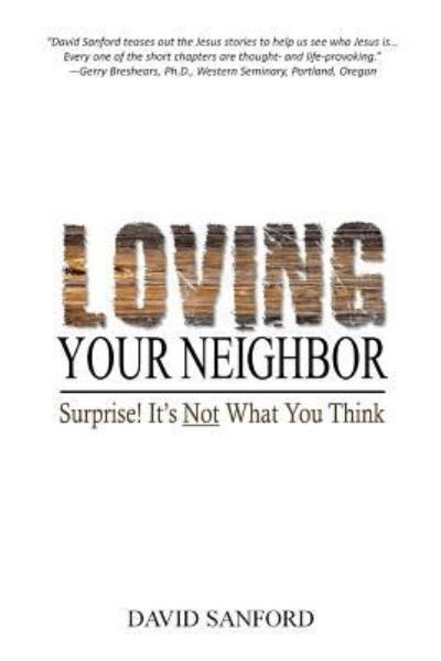 Cover for David Sanford · Loving Your Neighbor (Taschenbuch) (2017)