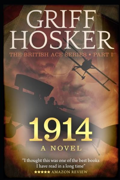 Cover for Griff Hosker · 1914 - British Ace (Paperback Book) (2017)