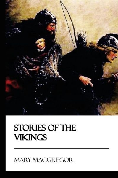 Cover for Mary MacGregor · Stories of the Vikings (Taschenbuch) (2017)