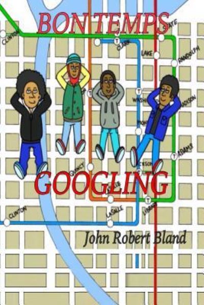 Bon Temps Googling - John Robert Bland - Books - Createspace Independent Publishing Platf - 9781545492048 - March 26, 2017