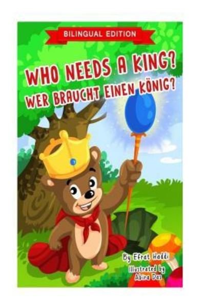 Cover for Efrat Haddi · Who Needs A King? / WER BRAUCHT EINEN KOENIG? (Paperback Bog) [Bilingual English-german edition] (2017)