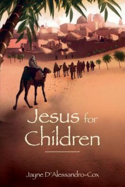 Cover for Jayne D'Alessandro-Cox · Jesus for Children (Paperback Book) (2017)