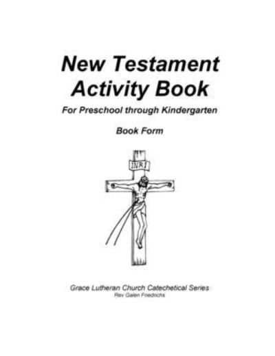 Cover for Galen Friedrichs · New Testament Activity Book (Paperback Book) (2017)