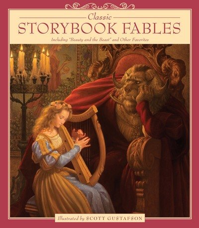Classic Storybook Fables: Including "Beauty and the Beast" and Other Favorites - Scott Gustafson - Books - Workman Publishing - 9781579657048 - September 5, 2017