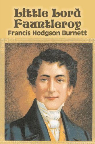 Cover for Francis Hodgson Burnett · Little Lord Fauntleroy (Paperback Book) (2008)